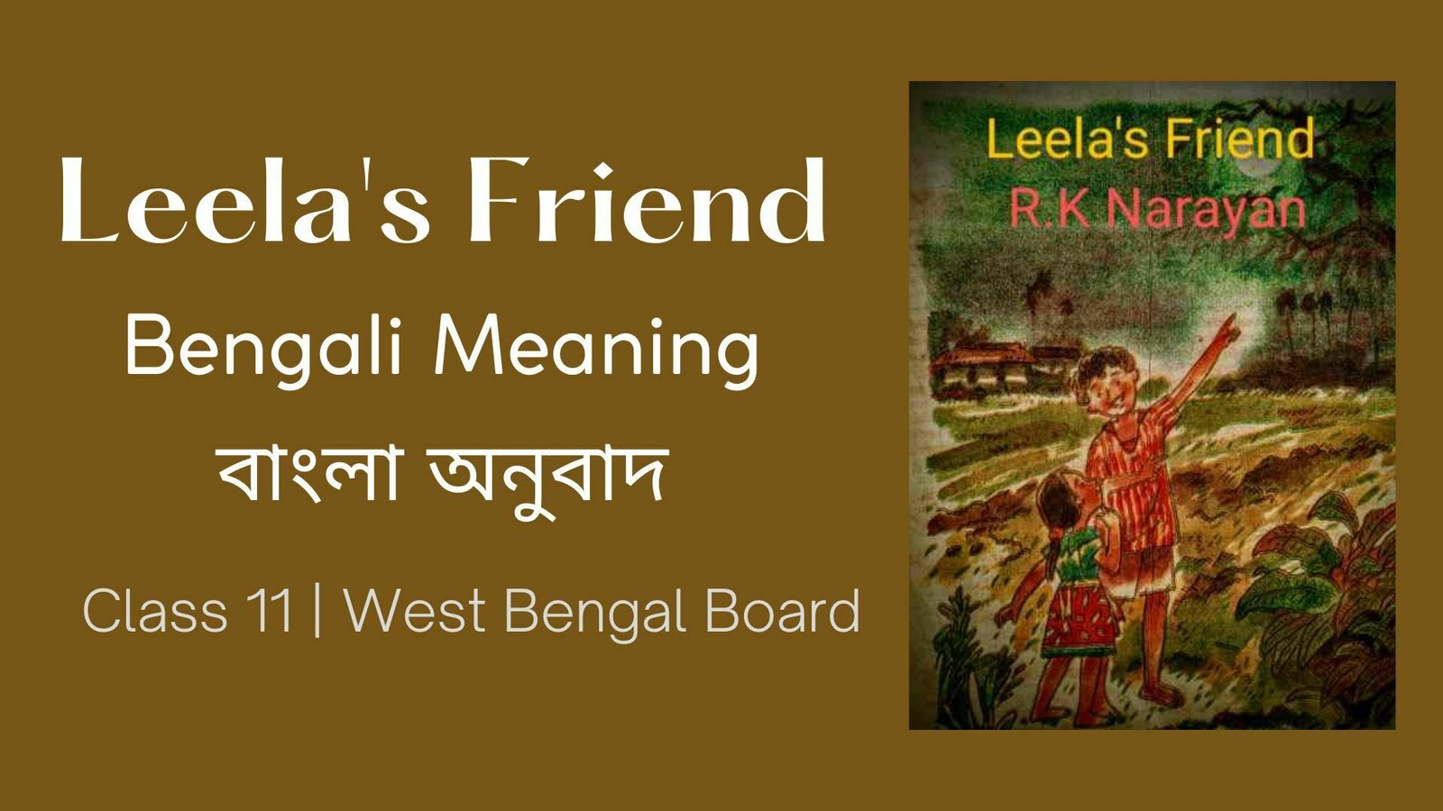 Leela’s Friend Bengali Meaning | Class 11 | West Bengal Board | লীলাজ